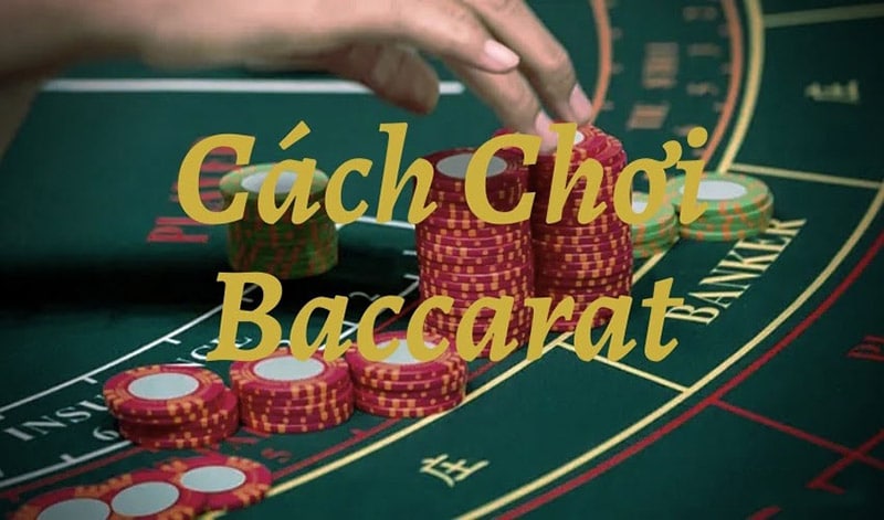 Cách chơi Baccarat online