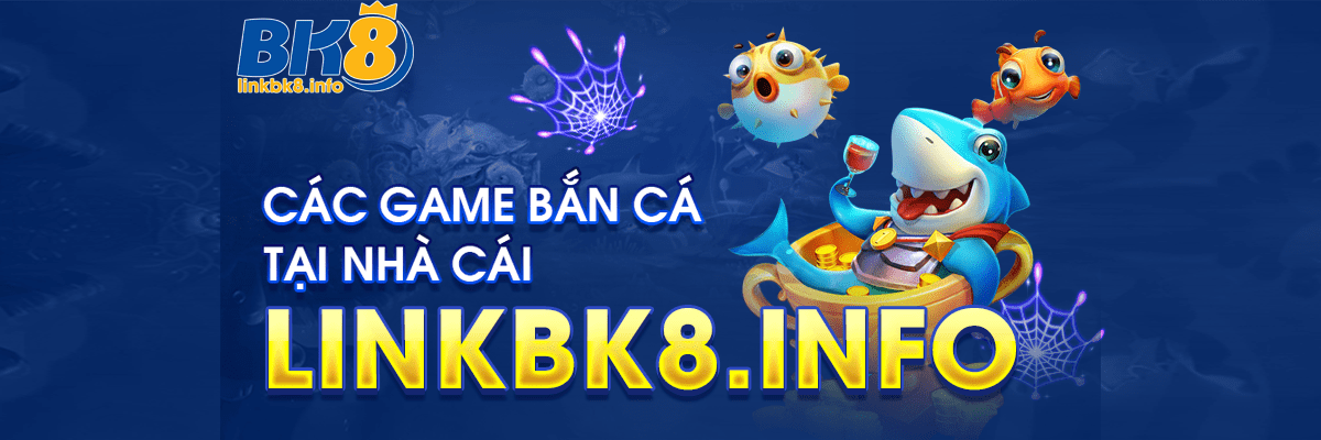 Cac-Game-Ban-Ca-Tai-Nha-Cai-linkbk8.info